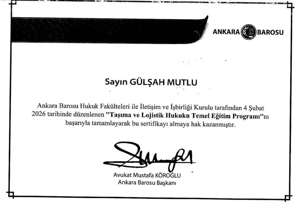 Av. Gülşah Mutlu – Taşıma ve Lojistik Hukuku Temel Eğitim Programı katılım belgesi (Ankara Barosu Hukuk Fakülteleri ile İletişim ve İşbirliği Kurulu, 4 Şubat 2026)